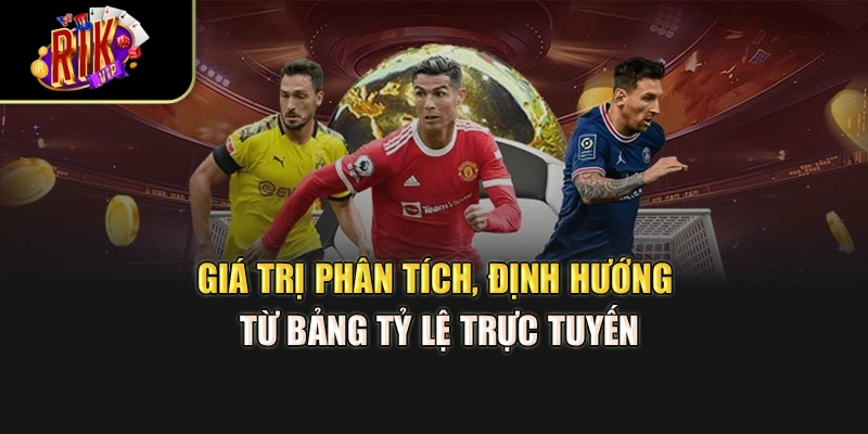 Giá trị phân tích, định hướng từ bảng tỷ lệ trực tuyến